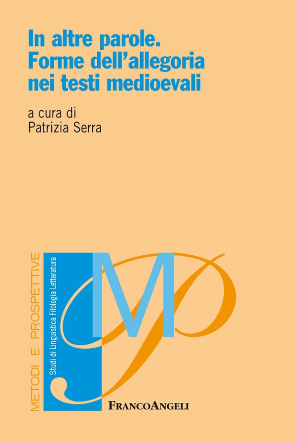 In altre parole. Forme dell'allegoria nei testi medioevali - Librerie.coop In altre parole. Forme dell'allegoria nei testi medioevali - Librerie.coop