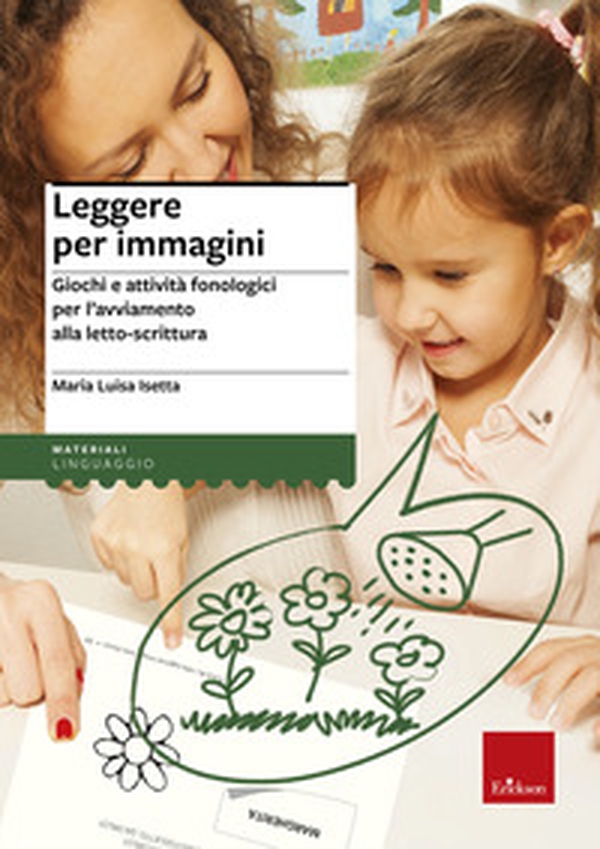 Leggere per immagini. Giochi e attività fonologici per l'avviamento alla letto-scrittura - Librerie.coop Leggere per immagini. Giochi e attività fonologici per l'avviamento alla letto-scrittura - Librerie.coop