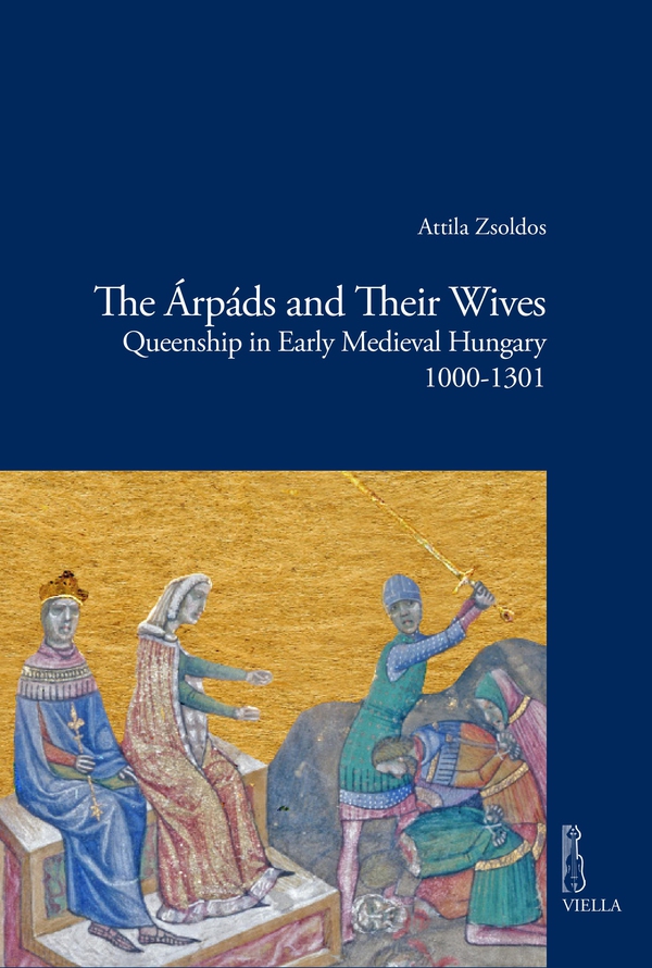 The Árpáds and Their Wives - Librerie.coop The Árpáds and Their Wives - Librerie.coop