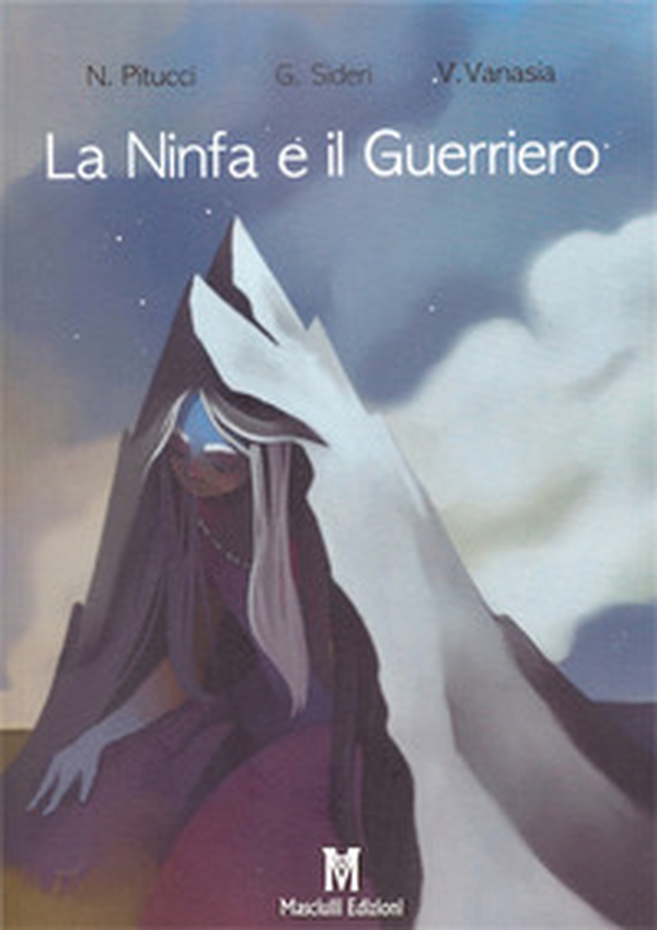 La ninfa e il guerriero - Librerie.coop La ninfa e il guerriero - Librerie.coop