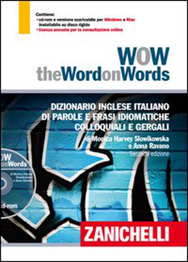 WOW. The word on words. Dizionario inglese italiano di parole e frasi idiomatiche colloquiali e gergali - Librerie.coop WOW. The word on words. Dizionario inglese italiano di parole e frasi idiomatiche colloquiali e gergali - Librerie.coop