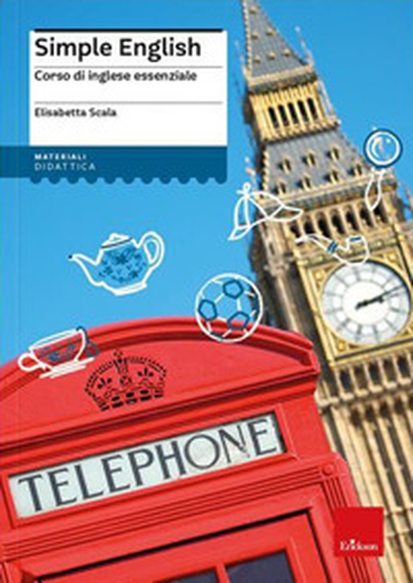 Simple English. Corso di inglese essenziale - Librerie.coop Simple English. Corso di inglese essenziale - Librerie.coop