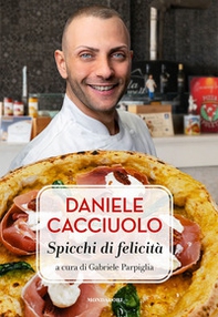 Daniele Cacciuolo. Spicchi di felicità - Librerie.coop