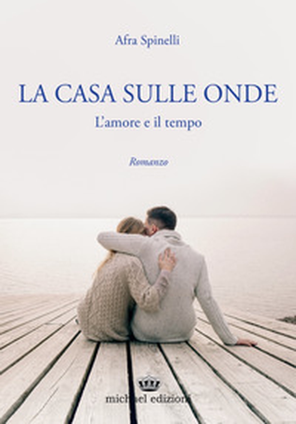 La casa sulle onde. L'amore e il tempo - Librerie.coop La casa sulle onde. L'amore e il tempo - Librerie.coop