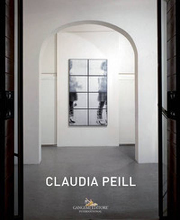 Claudia Peill. Ediz. italiana e inglese - Librerie.coop Claudia Peill. Ediz. italiana e inglese - Librerie.coop