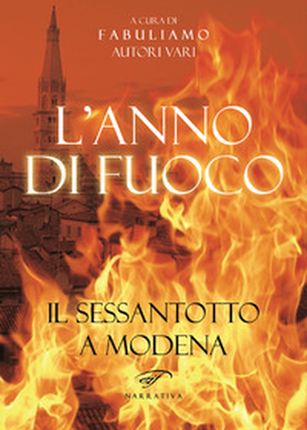L'anno di fuoco. Il Sessantotto a Modena - Librerie.coop L'anno di fuoco. Il Sessantotto a Modena - Librerie.coop