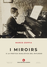 I Miroirs e la poetica dualistica del riflesso - Librerie.coop