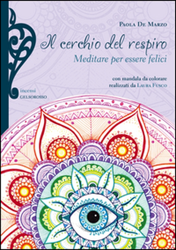 Il cerchio del respiro. Meditare per essere felici - Librerie.coop Il cerchio del respiro. Meditare per essere felici - Librerie.coop