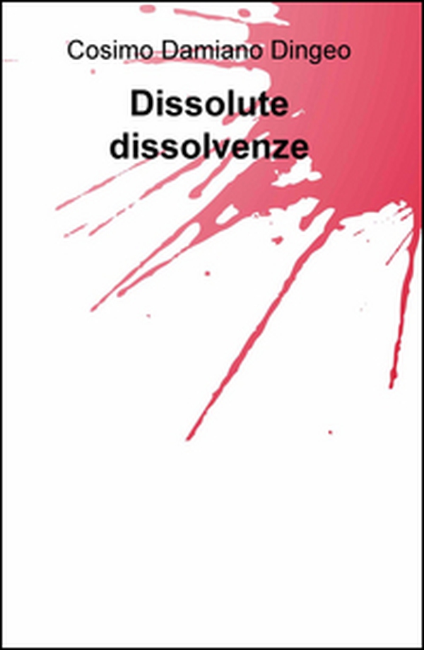 Dissolute dissolvenze - Librerie.coop Dissolute dissolvenze - Librerie.coop