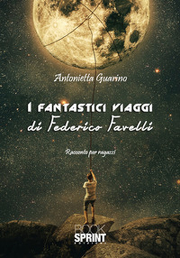 I fantastici viaggi di Federico Favelli - Librerie.coop I fantastici viaggi di Federico Favelli - Librerie.coop