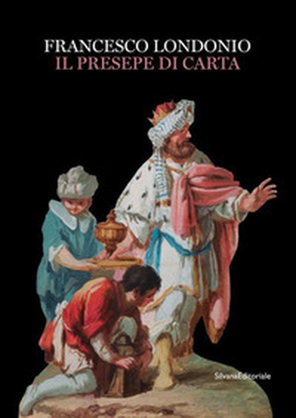 Francesco Londonio. Il presepe di carta - Librerie.coop Francesco Londonio. Il presepe di carta - Librerie.coop