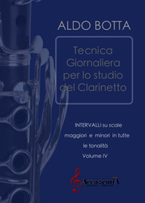 Tecnica giornaliera per lo studio del clarinetto. Intervalli su scale maggiori e minori in tutte le tonalità - Librerie.coop Tecnica giornaliera per lo studio del clarinetto. Intervalli su scale maggiori e minori in tutte le tonalità - Librerie.coop