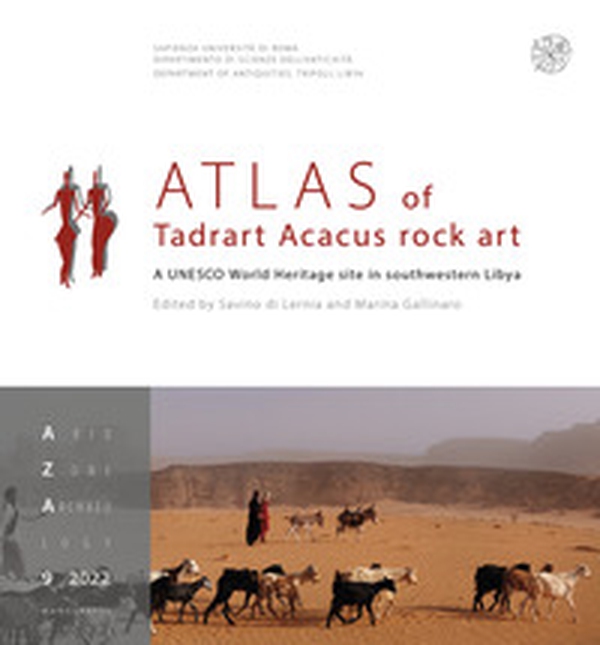 Atlas of Tadrart Acacus rock art. A UNESCO World Heritage site in southwestern Libya - Librerie.coop Atlas of Tadrart Acacus rock art. A UNESCO World Heritage site in southwestern Libya - Librerie.coop