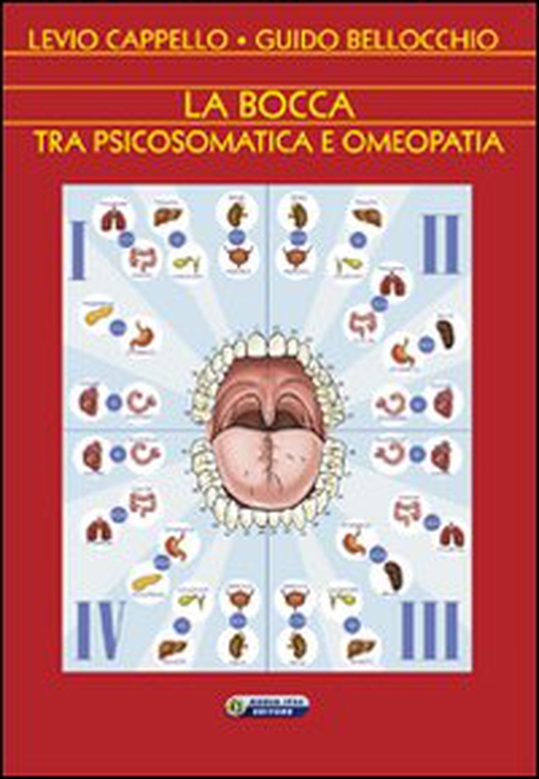 La bocca tra psicosomatica e omeopatia - Librerie.coop La bocca tra psicosomatica e omeopatia - Librerie.coop
