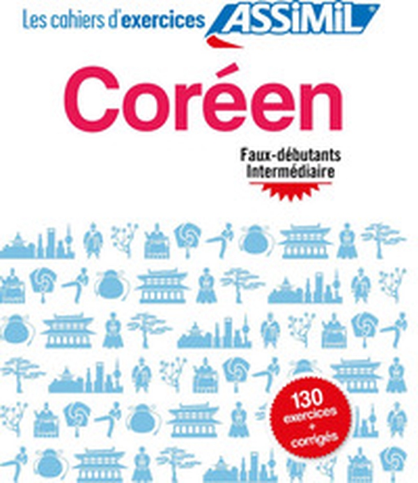Cahier d'exercices. Coréen. Faux-débutants/intermédiaire - Librerie.coop Cahier d'exercices. Coréen. Faux-débutants/intermédiaire - Librerie.coop