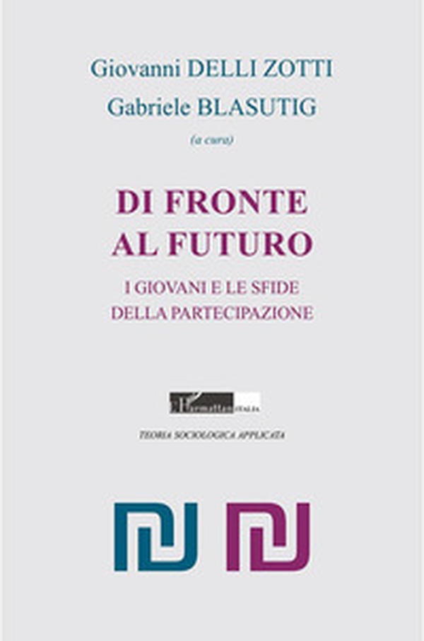 Di fronte al futuro. I giovani e le sfide della partecipazione - Librerie.coop Di fronte al futuro. I giovani e le sfide della partecipazione - Librerie.coop