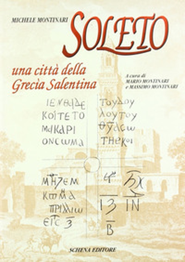 Soleto. Una città della Grecia salentina - Librerie.coop Soleto. Una città della Grecia salentina - Librerie.coop