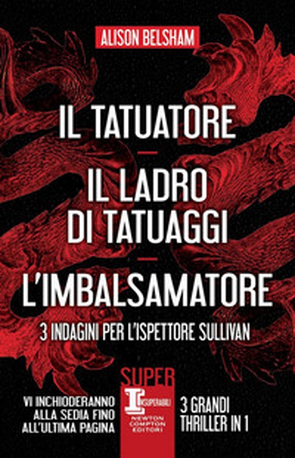 3 indagini per l'ispettore Sullivan: Il tatuatore-Il ladro di tatuaggi-L'imbalsamatore - Librerie.coop 3 indagini per l'ispettore Sullivan: Il tatuatore-Il ladro di tatuaggi-L'imbalsamatore - Librerie.coop