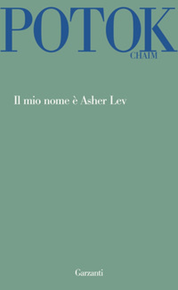 Il mio nome è Asher Lev - Librerie.coop Il mio nome è Asher Lev - Librerie.coop