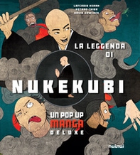 La leggenda di Nukekubi. Manga pop-up. Ediz. deluxe - Librerie.coop