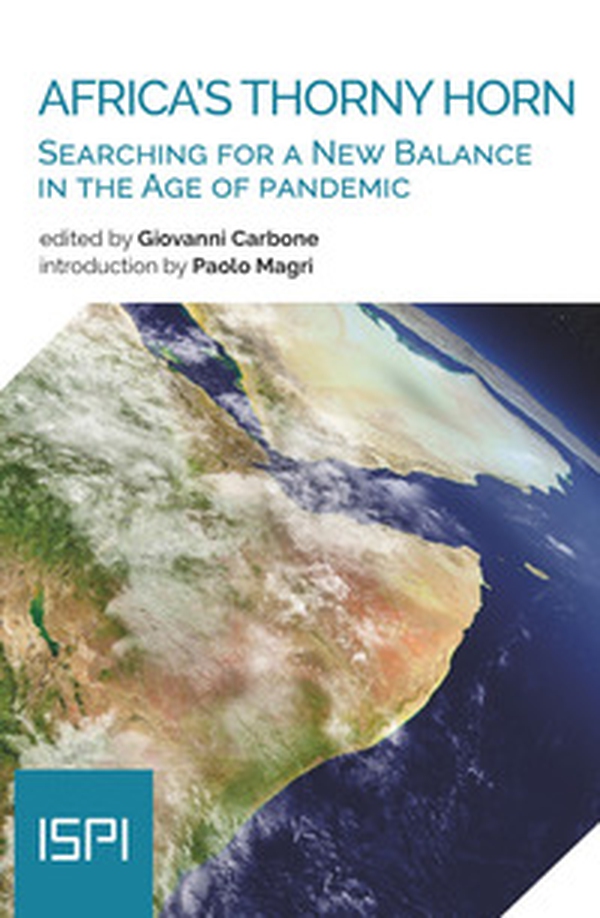 Africa's thorny horn. Searching for a new balance in the age of pandemic - Librerie.coop Africa's thorny horn. Searching for a new balance in the age of pandemic - Librerie.coop