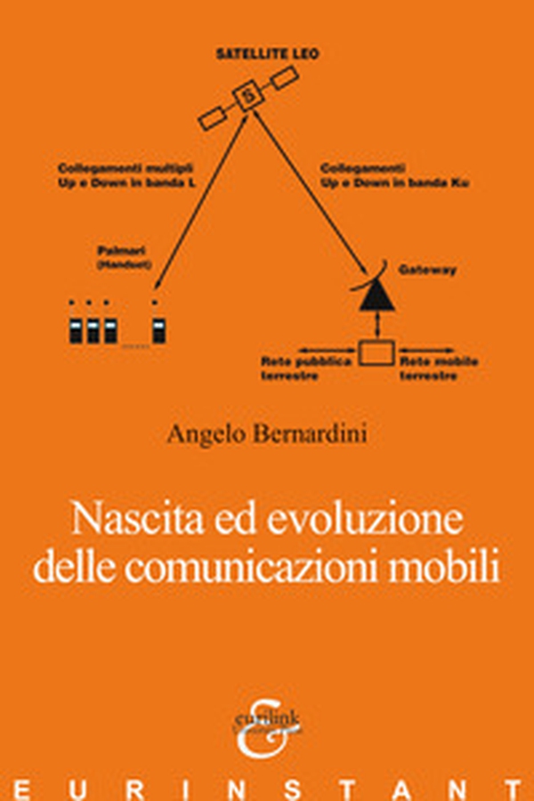 Nascita ed evoluzione delle comunicazioni mobili - Librerie.coop Nascita ed evoluzione delle comunicazioni mobili - Librerie.coop
