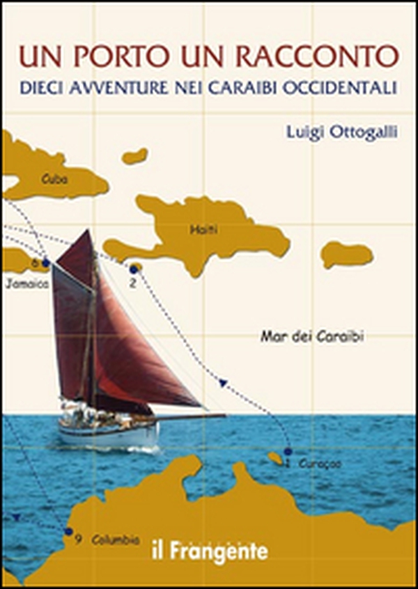 Un porto, un racconto. Dieci avventure nei Caraibi occidentali - Librerie.coop Un porto, un racconto. Dieci avventure nei Caraibi occidentali - Librerie.coop