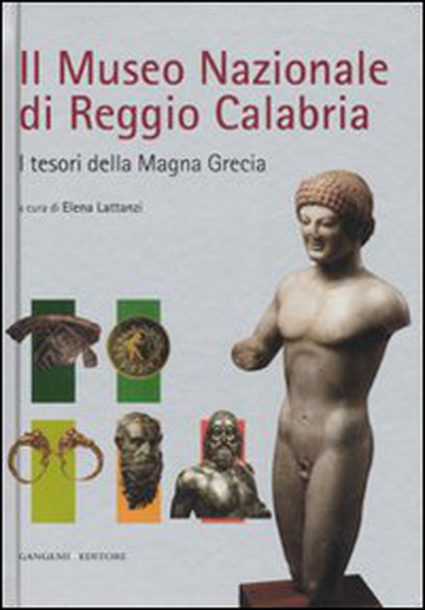 Il Museo nazionale di Reggio Calabria. I tesori della Magna Grecia - Librerie.coop Il Museo nazionale di Reggio Calabria. I tesori della Magna Grecia - Librerie.coop