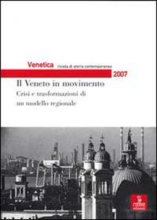 Venetica. Annuario di storia delle Venezie in età contemporanea - Vol. 2 - Librerie.coop Venetica. Annuario di storia delle Venezie in età contemporanea - Vol. 2 - Librerie.coop
