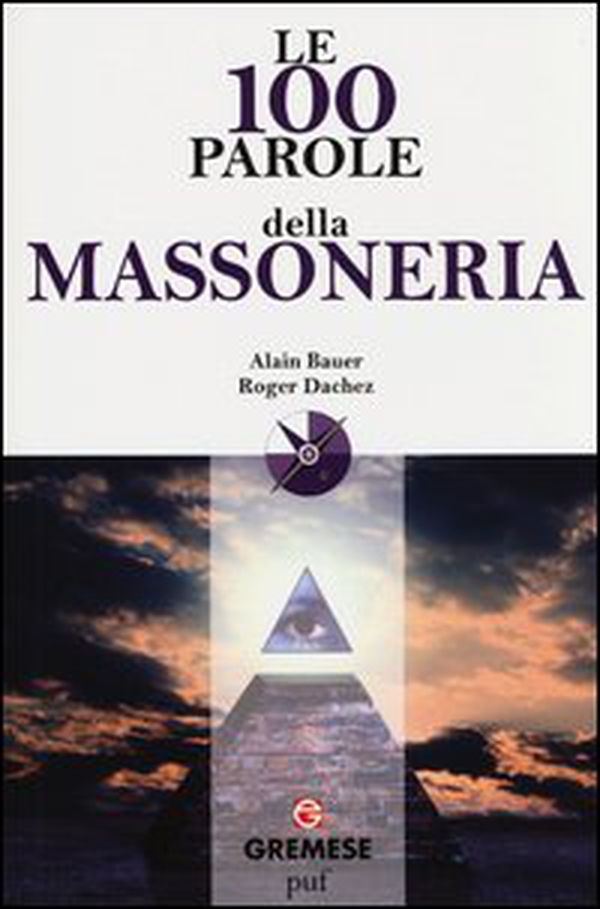 Le 100 parole della massoneria - Librerie.coop Le 100 parole della massoneria - Librerie.coop