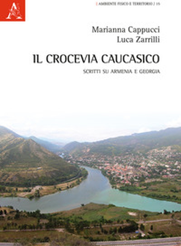 Il crocevia caucasico. Scritti su Armenia e Georgia - Librerie.coop Il crocevia caucasico. Scritti su Armenia e Georgia - Librerie.coop
