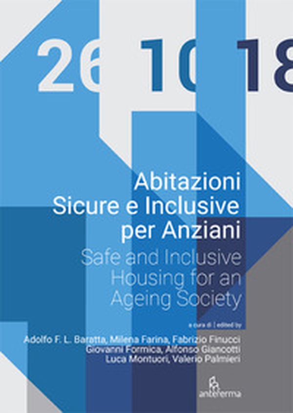 Abitazioni sicure e inclusive per anziani. Atti della giornata di studi (Roma, 26 ottobre 2018). Ediz. italiana e inglese - Librerie.coop Abitazioni sicure e inclusive per anziani. Atti della giornata di studi (Roma, 26 ottobre 2018). Ediz. italiana e inglese - Librerie.coop