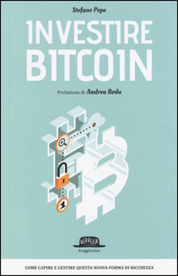 Investire Bitcoin - Librerie.coop Investire Bitcoin - Librerie.coop