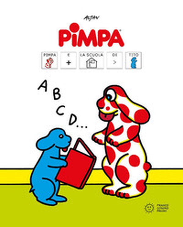 Pimpa e la scuola di Tito. Libri con i simboli CAA - Librerie.coop Pimpa e la scuola di Tito. Libri con i simboli CAA - Librerie.coop