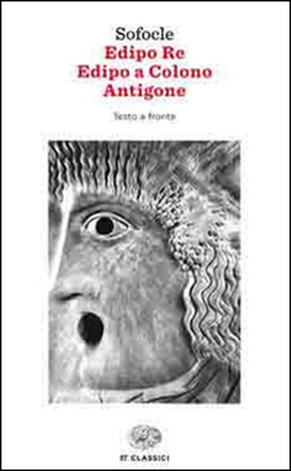 Edipo re-Edipo a Colono-Antigone. Testo greco a fronte - Librerie.coop Edipo re-Edipo a Colono-Antigone. Testo greco a fronte - Librerie.coop