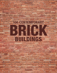 100 Contemporary brick buildings. Ediz. inglese, francese e tedesca - Librerie.coop