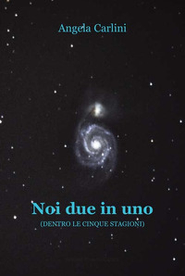 Noi due in uno. Dentro le cinque stagioni - Librerie.coop Noi due in uno. Dentro le cinque stagioni - Librerie.coop