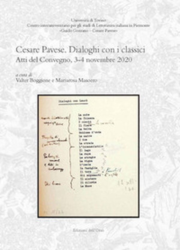 Cesare Pavese. Dialoghi con i classici. Atti del convegno (3-4 novembre 2020) - Librerie.coop Cesare Pavese. Dialoghi con i classici. Atti del convegno (3-4 novembre 2020) - Librerie.coop