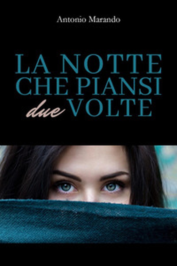 La notte che piansi due volte - Librerie.coop La notte che piansi due volte - Librerie.coop