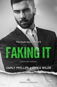 Faking it. The book boyfriend. Ediz. italiana - Vol. 2 - Librerie.coop