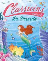 La sirenetta. Classicini - Librerie.coop