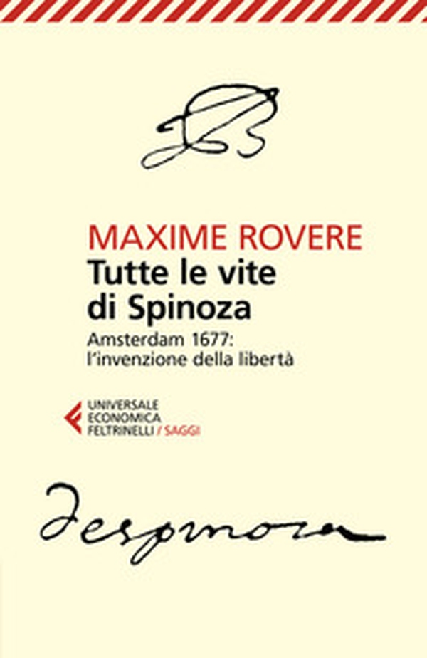 Tutte le vite di Spinoza. Amsterdam 1677: l'invenzione della libertà - Librerie.coop Tutte le vite di Spinoza. Amsterdam 1677: l'invenzione della libertà - Librerie.coop