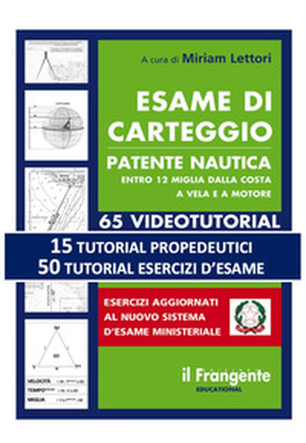 Esame di carteggio patente nautica entro 12 miglia dalla costa a vela e a motore - Librerie.coop Esame di carteggio patente nautica entro 12 miglia dalla costa a vela e a motore - Librerie.coop