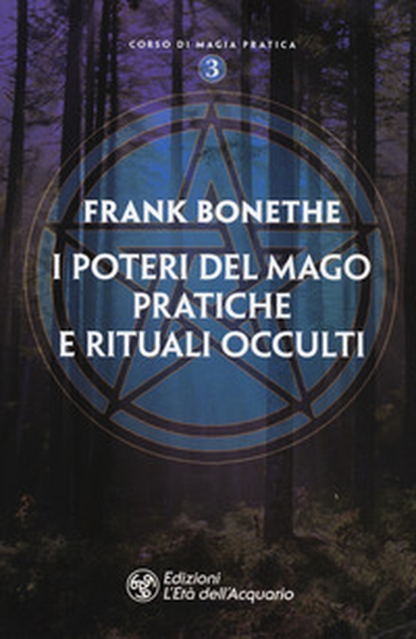 I poteri del mago. Pratiche e rituali occulti - Librerie.coop I poteri del mago. Pratiche e rituali occulti - Librerie.coop