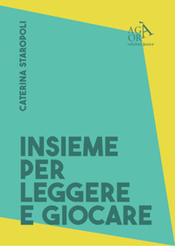 Insieme per leggere e per giocare. Buone prassi per promuovere lo sviluppo del bambino - Librerie.coop Insieme per leggere e per giocare. Buone prassi per promuovere lo sviluppo del bambino - Librerie.coop