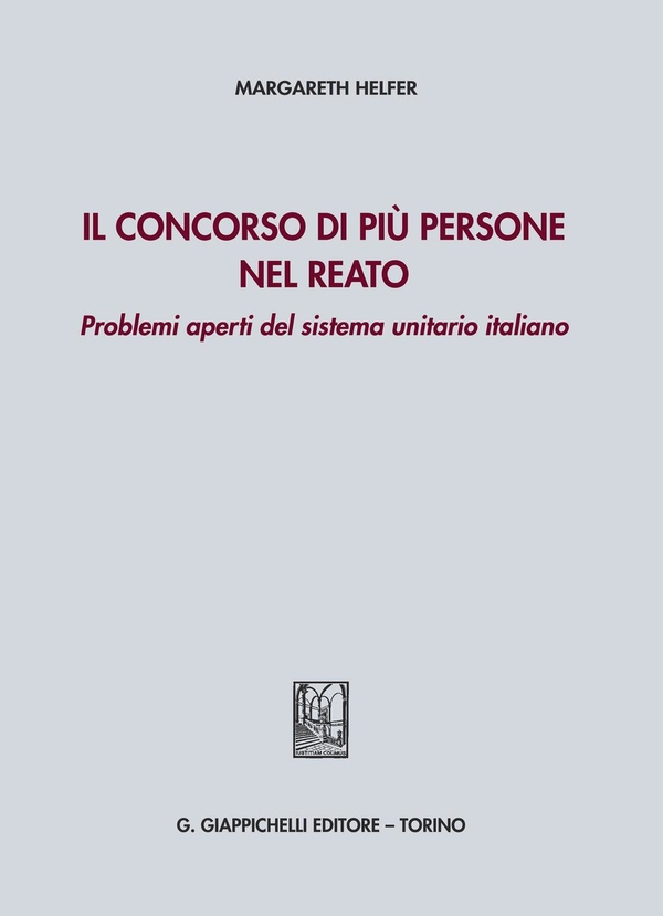 Il concorso di più persone nel reato - Librerie.coop Il concorso di più persone nel reato - Librerie.coop
