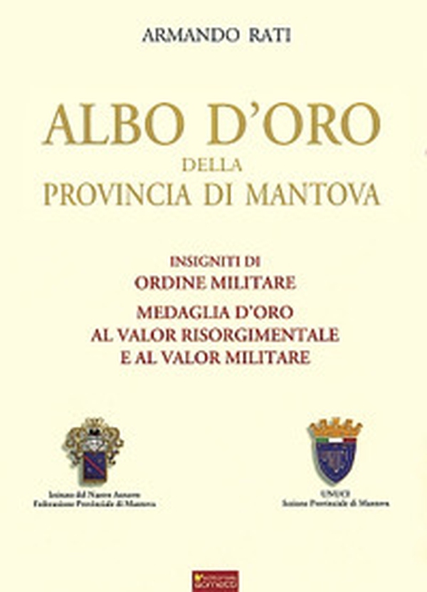 Albo d'oro della provincia di Mantova - Librerie.coop Albo d'oro della provincia di Mantova - Librerie.coop