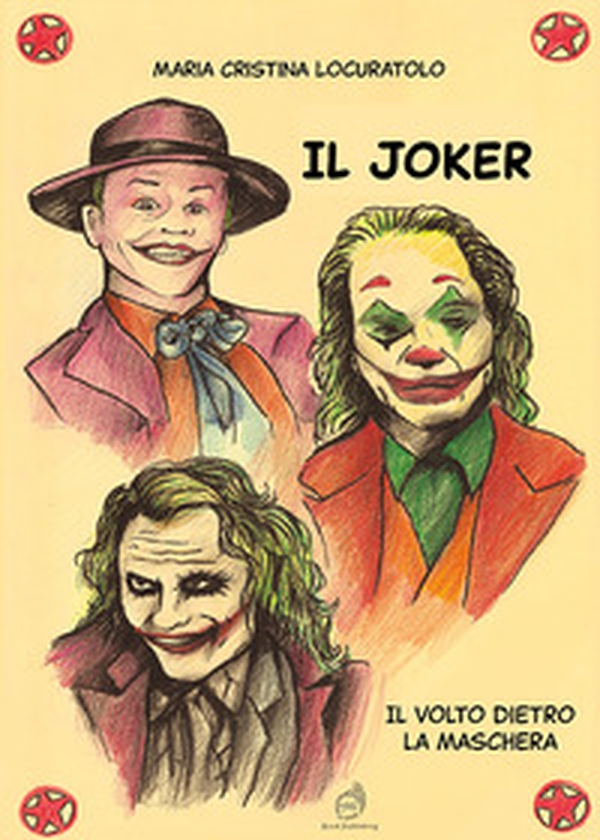Il Joker. Il volto dietro la maschera - Librerie.coop Il Joker. Il volto dietro la maschera - Librerie.coop
