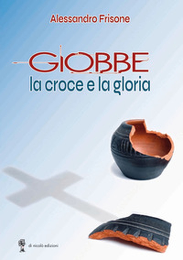 Giobbe. La croce e la gloria - Librerie.coop Giobbe. La croce e la gloria - Librerie.coop