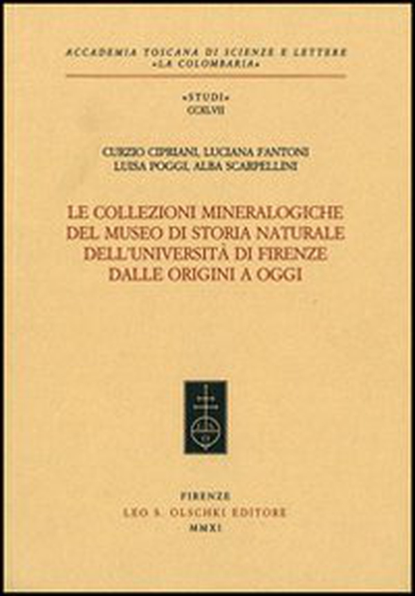 Le collezioni mineralogiche del museo di storia naturale dell'Università di Firenze dalle origini a oggi - Librerie.coop Le collezioni mineralogiche del museo di storia naturale dell'Università di Firenze dalle origini a oggi - Librerie.coop